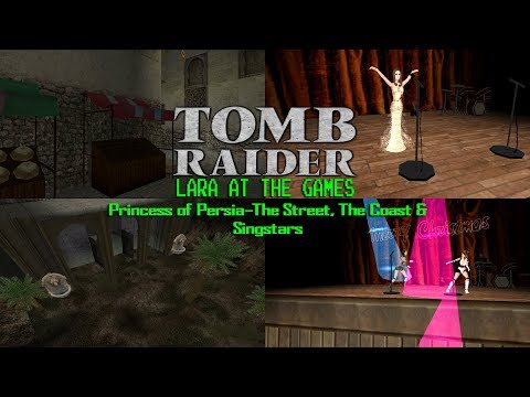 (4 Days before Christmas) TRLE: Lara at the Games-Princess of Persia-The Street and Singstar