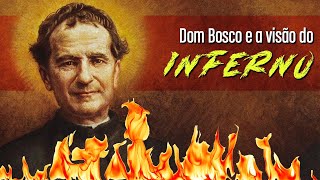Relato da Visão do Inferno por Dom Bosco