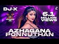 DJ X Azhagana Ponnuthan Mix Tamil Folk Hits Exclusive New Year Mix 2021