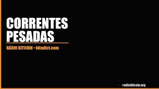 Correntes Pesadas