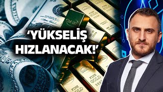 Altın, Dolar, Borsa... Uzman İsim Tek Tek Yorumladı!