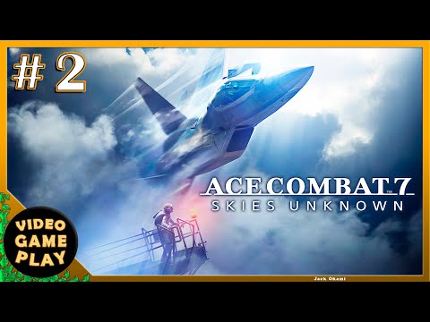Ace Combat 7: Skies Unknown | Part 2 | Gameplay Walkthrough - No commentary