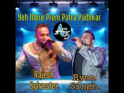Ryan Singh  ft Rajesh slyvester  -_ Yeh Mere Prem Patra Padhkar - 2025- 2026