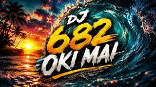 DJ 682 – OKI MAI (Island Remix)