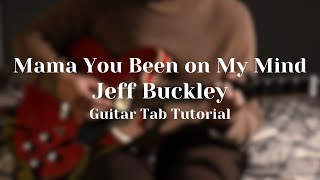 Mama, You Been on My Mind - Jeff Buckley (Guitar Tab Tutorial)