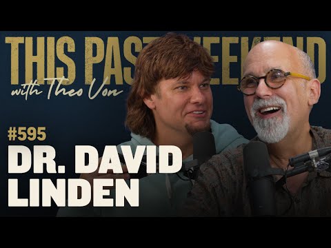 Dr. David Linden | This Past Weekend w/ Theo Von #595 video thumbnail
