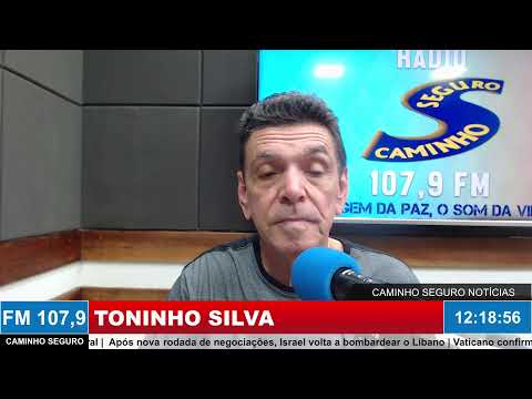 Caminho Seguro Notícias - Apresentação: Toninho Silva | 06/08/2026