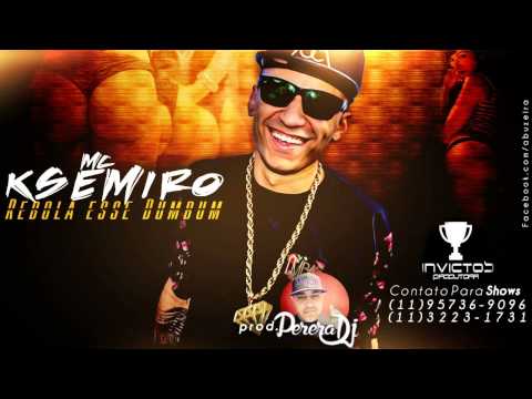 MC Ksemiro - Rebola Esse Bumbum (PereraDJ) (Áudio Oficial)