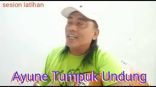 Download lagu Ayune Tumpuk Undung Cip Dhimas Kernet sesion latih....mp3