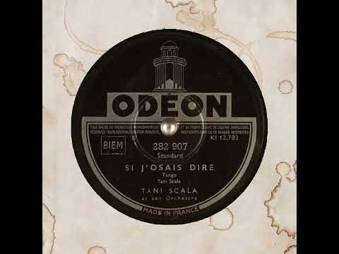 SI J'OSAIS DIRE   TANI SCALA et son Orchestre