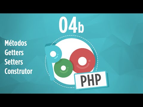 Curso POO PHP 04b Métodos Getter Setter e Construtor