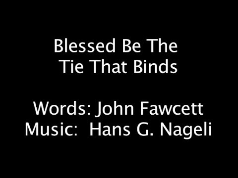 Blessed Be the Tie That Binds with lyrics