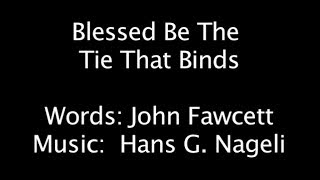 Blessed Be the Tie That Binds with lyrics