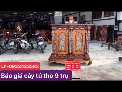 Báo giá cây tủ thờ 9 trụ gỗ căm xe gõ đỏ : 8-7-2023