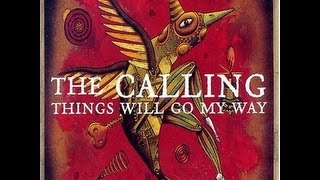 the Calling - Things Will Go My Way [ACOUSTIC]