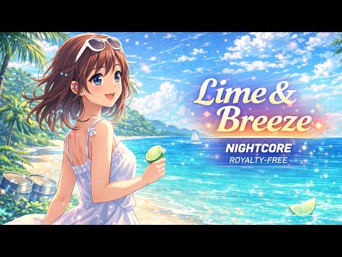 Nightcore | Royalty-Free Music | Lime & Breeze