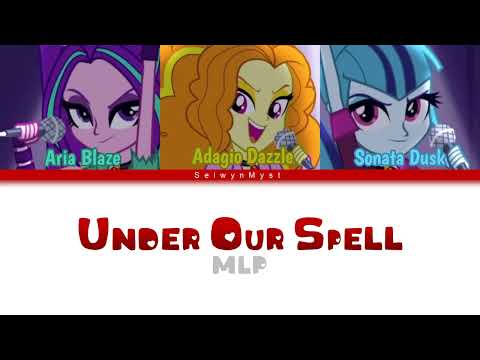 MLP ~Under Our Spell~ {Color Coded Lyrics}