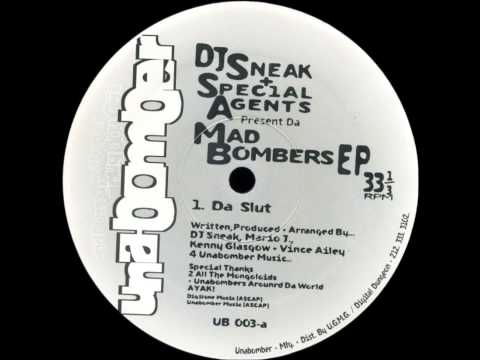 DJ Sneak + Special Agents - Da Slut [UNABOMBER - UB 003]