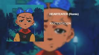 XXXTENTACION - HEARTEATER (Remix) (Prod. GREENBLAZE)