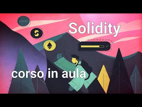 Solidity 📚 corso in aula Roma 28 Febbraio 2019