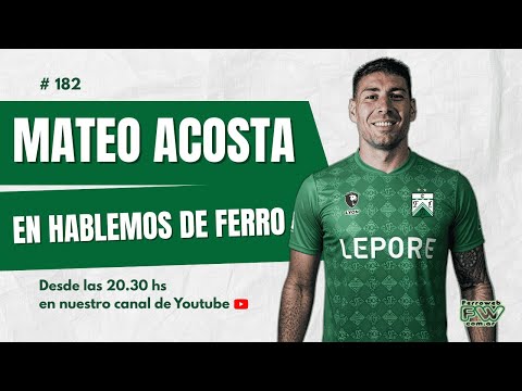 MATEO ACOSTA ON THE FIRST PROGRAM OF THE YEAR | PGM 182 - Season 5 #LETSTALKABOUTFERRO