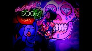 Ir Sais - Midnightboom video