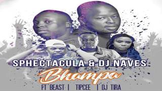 SPHEctacula & Dj Naves feat. DJ Tira, Tipcee & Beast - Bhampa