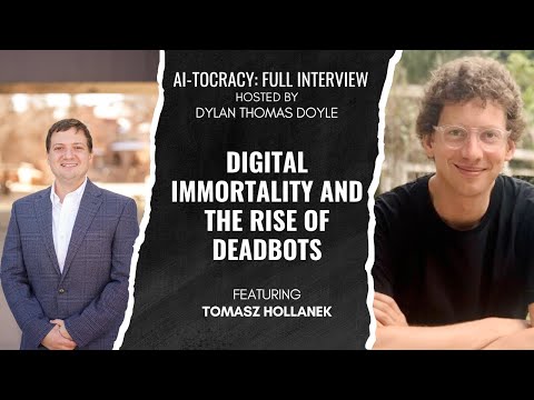Digital Immortality and the Rise of the Deadbots with Tomasz Hollanek