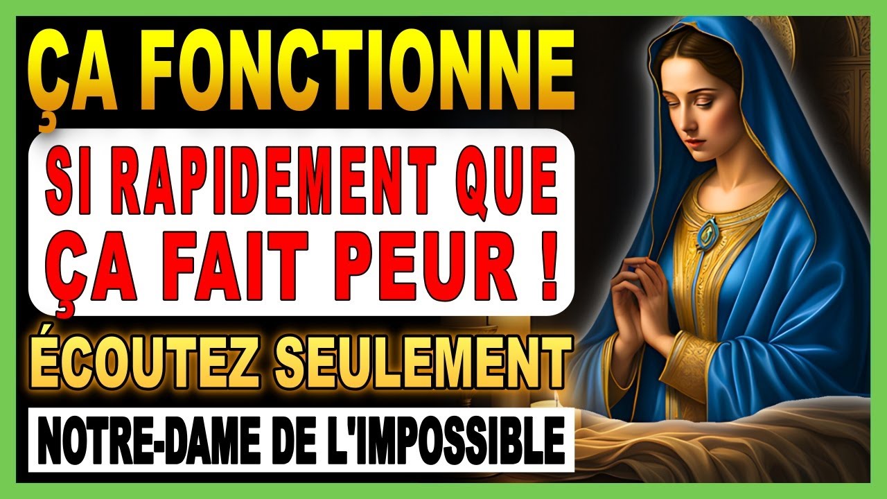 PRIÈRE MIRACULEUSE de NOTRE-DAME DE L'IMPOSSIBLE Celui qui a prié cette prière a reçu sa BÉNÉDICTION