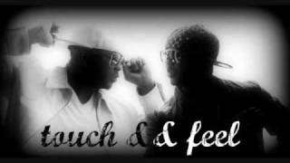 . the dream; touch &amp;&amp; feel.