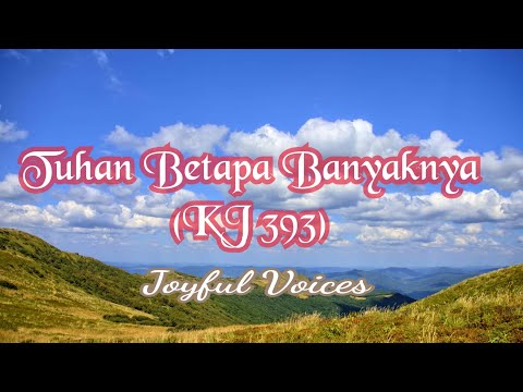 Tuhan, Betapa Banyaknya (KJ 393) - Joyful Voices