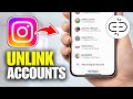How To Unlink Two Instagram Accounts Full Guide