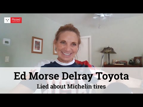 Ed Morse Delray Toyota - Lied about Michelin tires completely worn out at 11 mos.