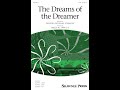 The Dreams of the Dreamer (SSAB Choir) - by Bruce W. Tippette