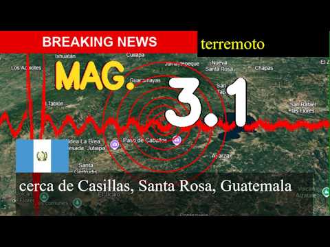 😱🚨 Terremoto Hoy: ¡Justo Ahora! Magnitud 3.1 Cerca De Casillas, Santa Rosa, Guatemala Martes 25 De A