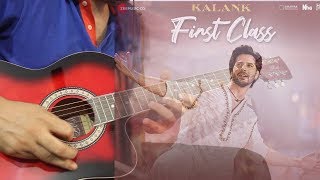 Baki Sab First Class Hai Guitar Tabs - Kalank | Arijit, Pritam