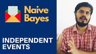 Naive Bayes Classifier | Part 2 | Independent Events in Probability