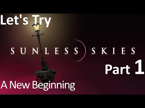 Let's Try Sunless Skies Part 01