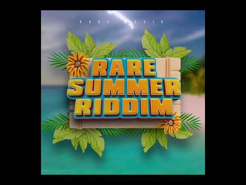 Rare Summer Riddim  (Comin Soon )