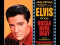 Elvis Presley - Bossa Nova Baby (with lyrics ...
