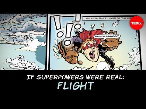 【TED-Ed】If superpowers were real: Flight - Joy Lin