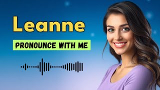 How to pronounce Leanne