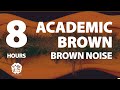 Academic Brown | 8 hr | Brown Noise: A Sonic Wellness Journey | Meditation, Study, Reduce Stress