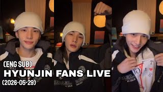 Download lagu [ENG SUB] Hyunjin (Stray Kids) Fans Live (2026-05-29) mp3