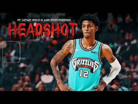Ja Morant Mix - "Headshot"