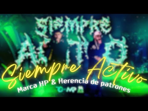 Marca MP & Herencia De Patrones - Siempre Activo - Letras