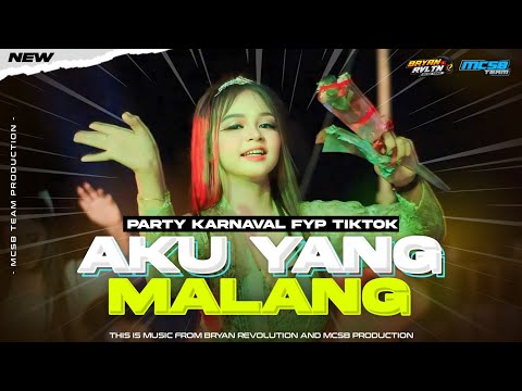DJ AKU YANG MALANG 4 STYLE PARTY KARNAVAL‼️VIRAL TIKTOK BY MCSB PRODUCTION