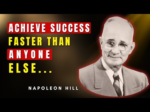How To Achieve Success Faster Than Anyone Else | Napoleon Hill