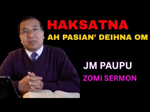 Zomi Sermon | JM Paupu - Na Haksatna Sungah Topa’ Deihna Om Hi