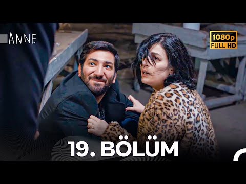 Anne 19. Bölüm (Full HD)